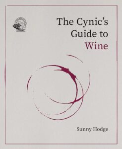 The Cynics Guide To Wine Book